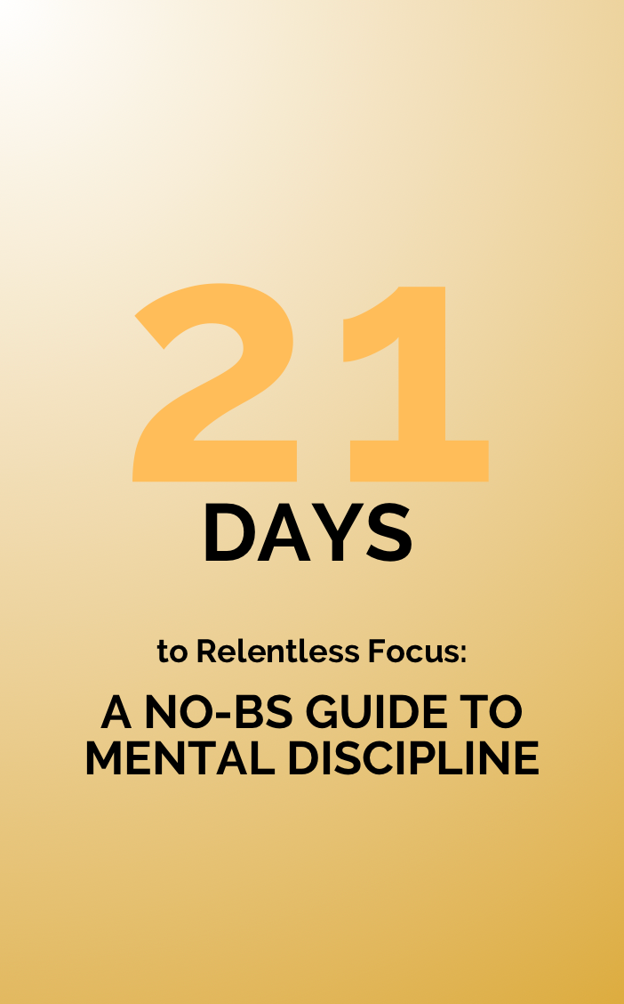 21 Days to RELENTLESS focus